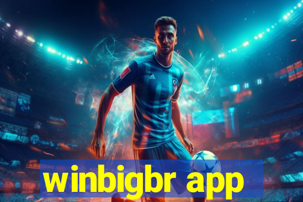 winbigbr app